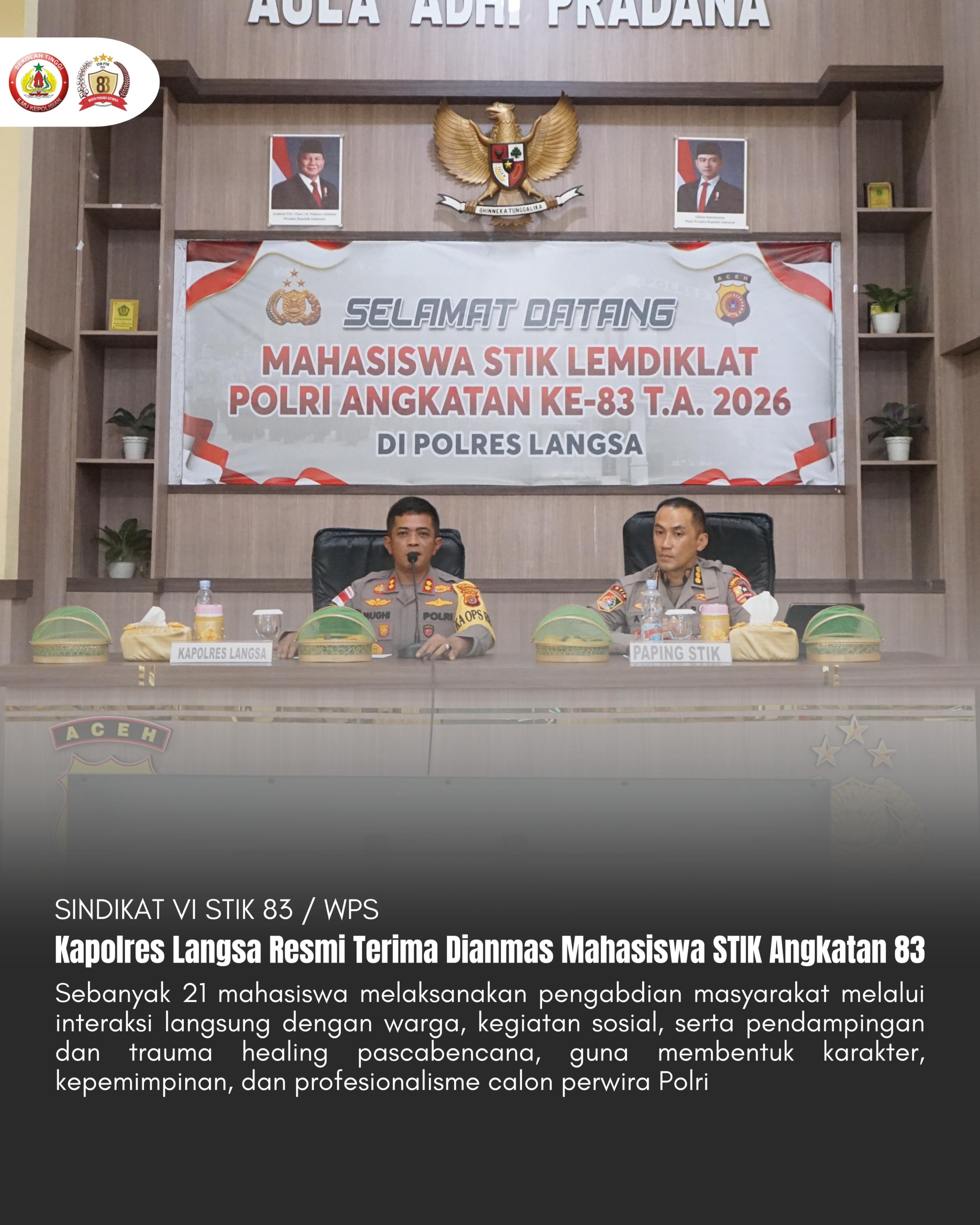 Kapolres Langsa Buka dan Terima Dianmas Mahasiswa STIK Angkatan 83