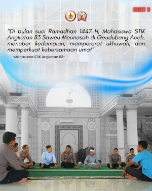 Saweu Masjid Ramadhan 1447 Hijriah, Mahasiswa STIK Angkatan 83 Perkuat Ukhuwah di Geudubang Aceh