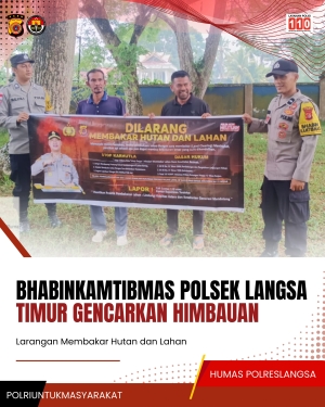 Bhabinkamtibmas Polsek Langsa Timur Gencarkan Edukasi Pencegahan Karhutla di Wilayah Rawan