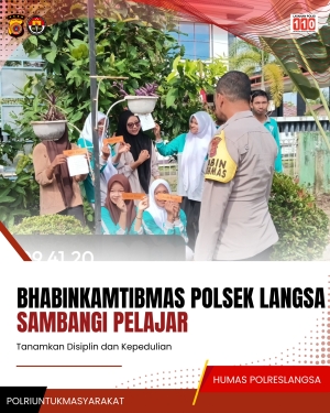Bhabinkamtibmas Polsek Langsa Sambangi Pelajar, Tanamkan Disiplin dan Kepedulian