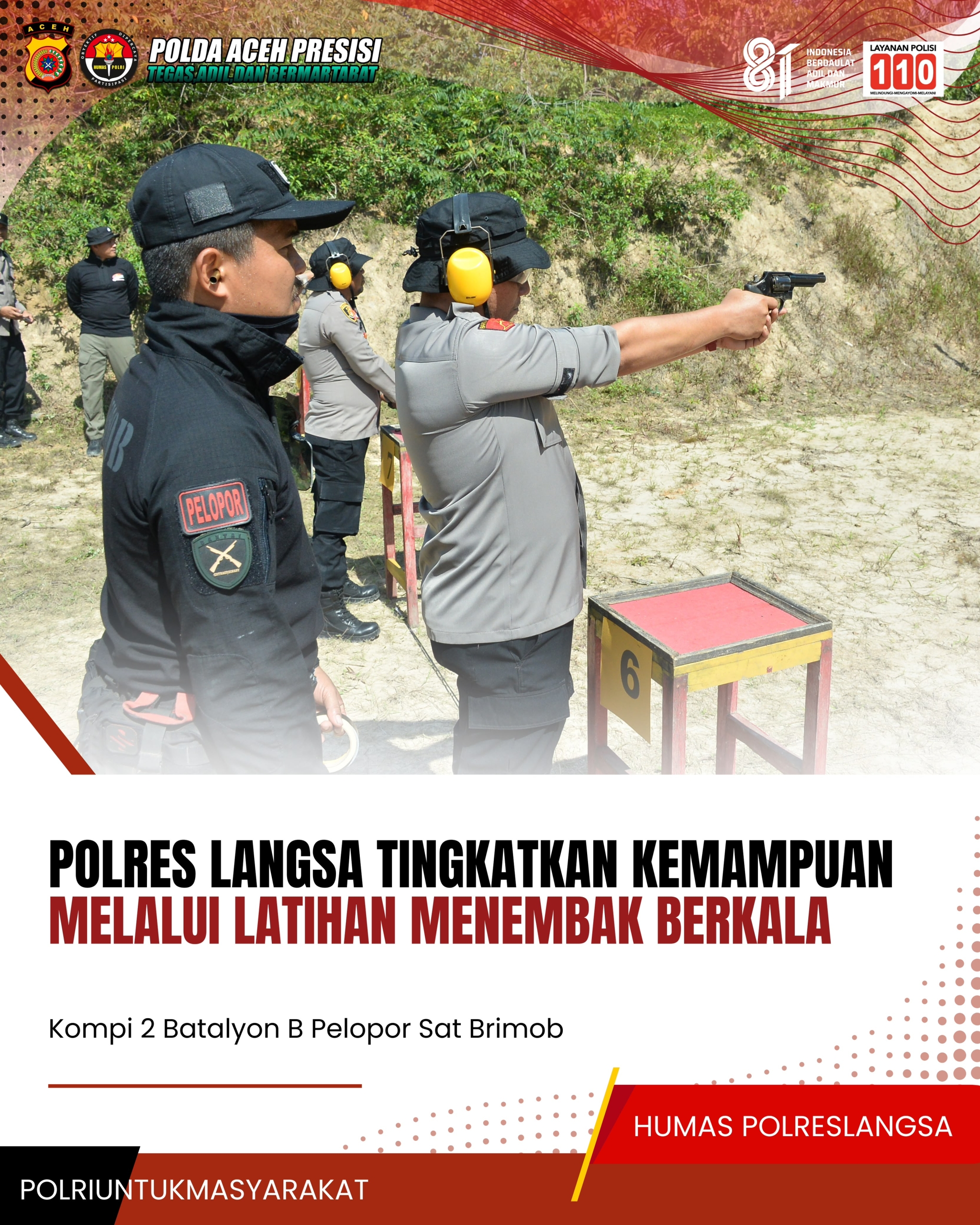 Polres Langsa Tingkatkan Kemampuan Personel Melalui Latihan Menembak Berkala di Kompi 2 Batalyon B Pelopor Sat Brimob