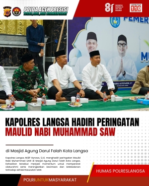 Kapolres Langsa Hadiri Peringatan Maulid Nabi Muhammad SAW Di Masjid Agung Darul Falah