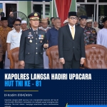 Polres Langsa Perkuat Sinergitas TNI-Polri Dalam Upacara HUT Ke-81 TNI Di Kodim 0104/Atim