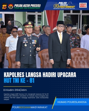 Polres Langsa Perkuat Sinergitas TNI-Polri Dalam Upacara HUT Ke-81 TNI Di Kodim 0104/Atim